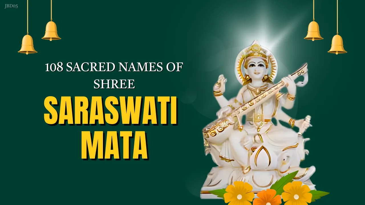 JBDD 05 - 108 Names of Saraswati Maa | सरस्वती मा के १०८ नाम