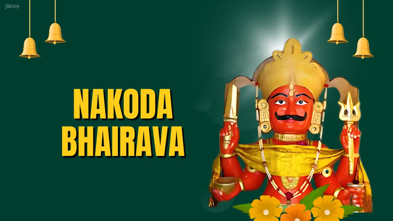 JBDD 09 - Nakoda Bhairava – The Guardian and Wish-Granting Deity