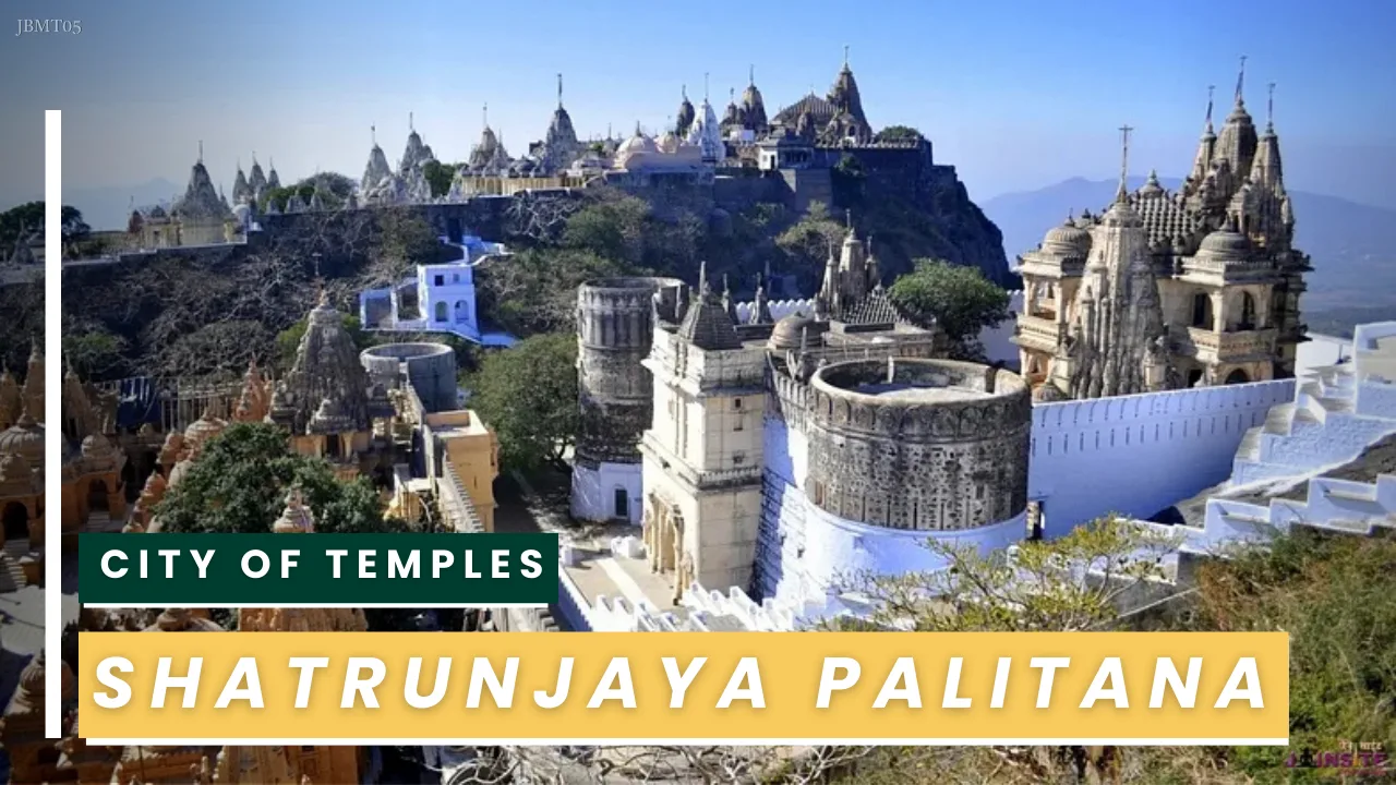 JBMT 05 - Palitana – The Sacred "City of Temples"