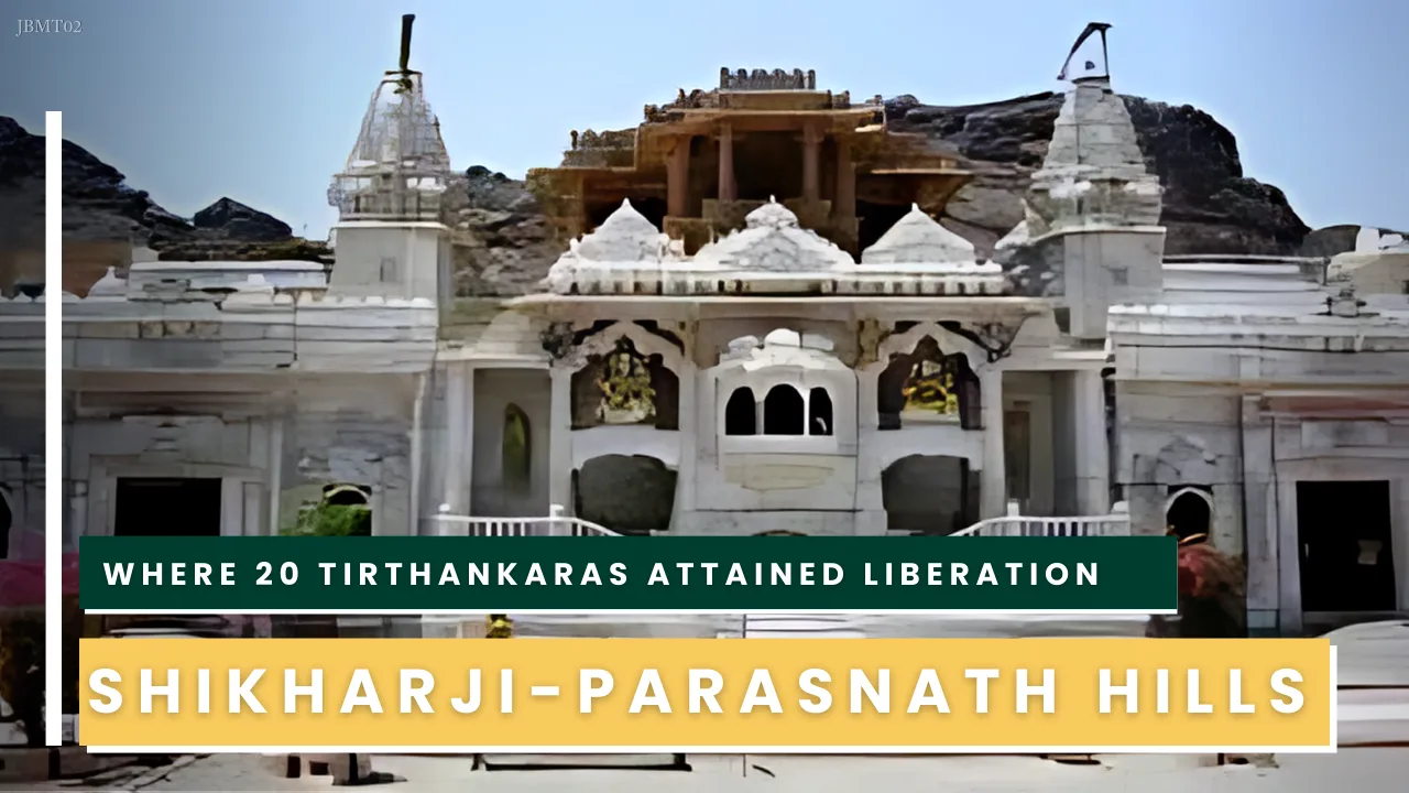 JBMT 02 - Sammed Shikharji – The Crown of Jain Pilgrimage
