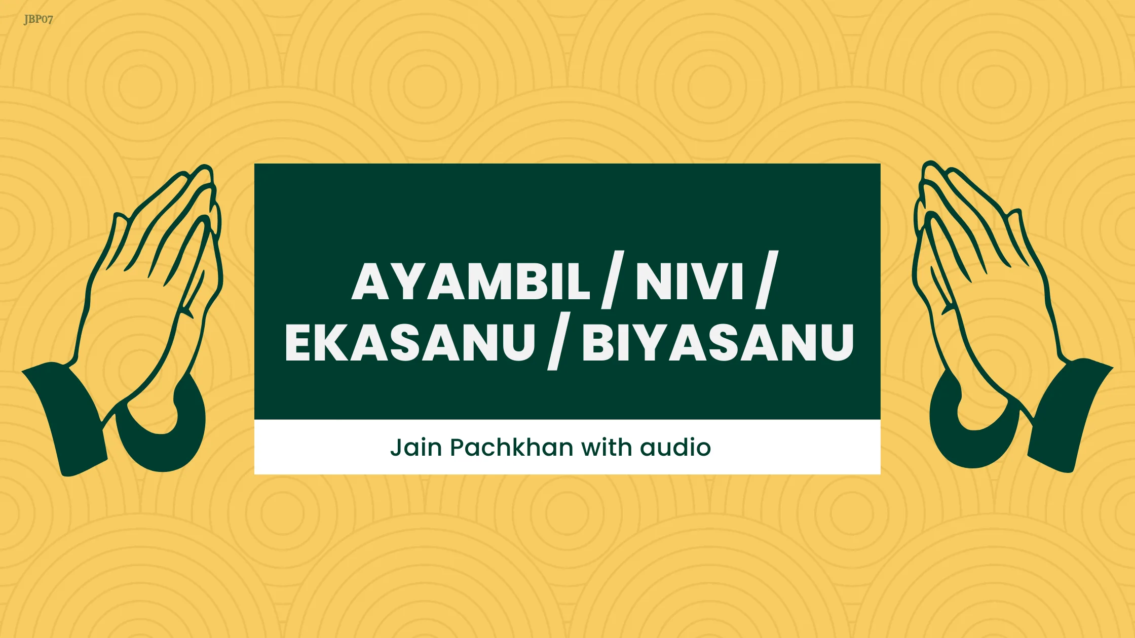 JBP 07 - Ayambil, Nivi, Ekashna, Biyashna Pachakhan