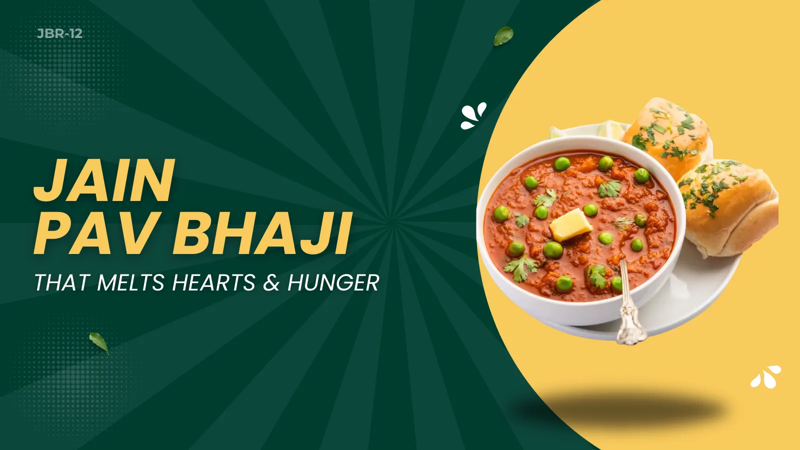 JBR 12 - Jain Pav Bhaji That Melts Hearts & Hunger