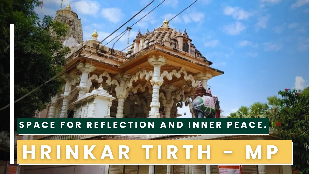 JBT 11 - Hrinkar Tirth, Madhya Pradesh – A Timeless Jain Pilgrimage of Faith and Serenity