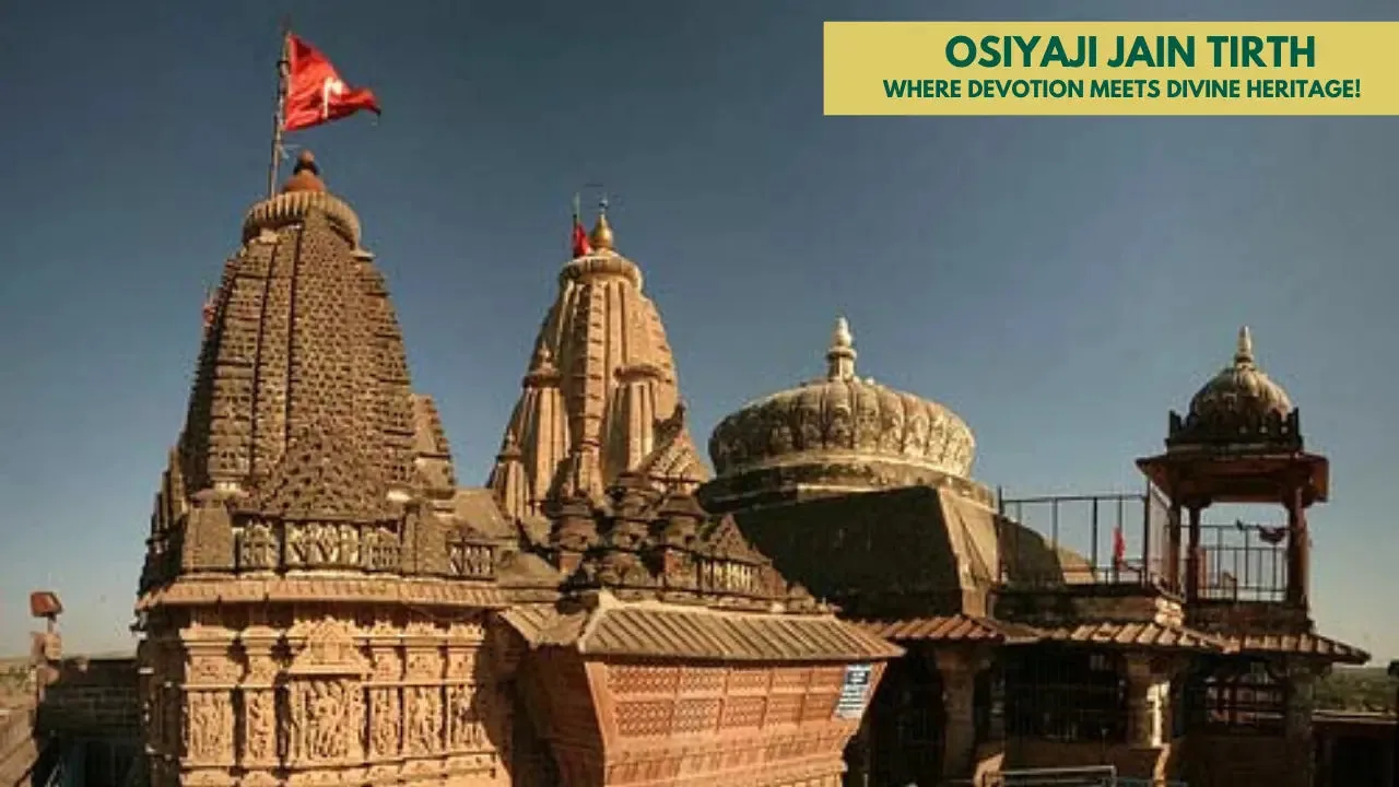 JBT 60 - Osiyaji Jain Tirth – Where Devotion Meets Divine Heritage!