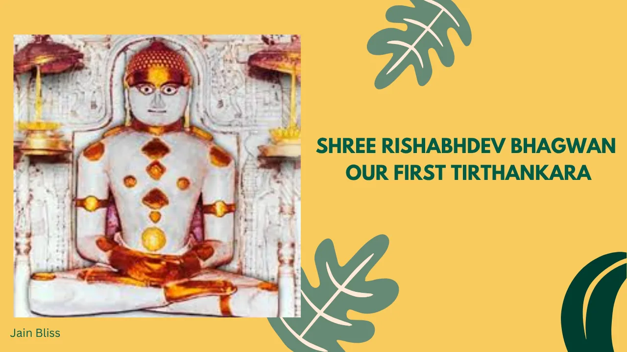 JBTH 01 - Shree Rishabhdev Bhagwan - Our First Tirthankara and the Founder of Civilization