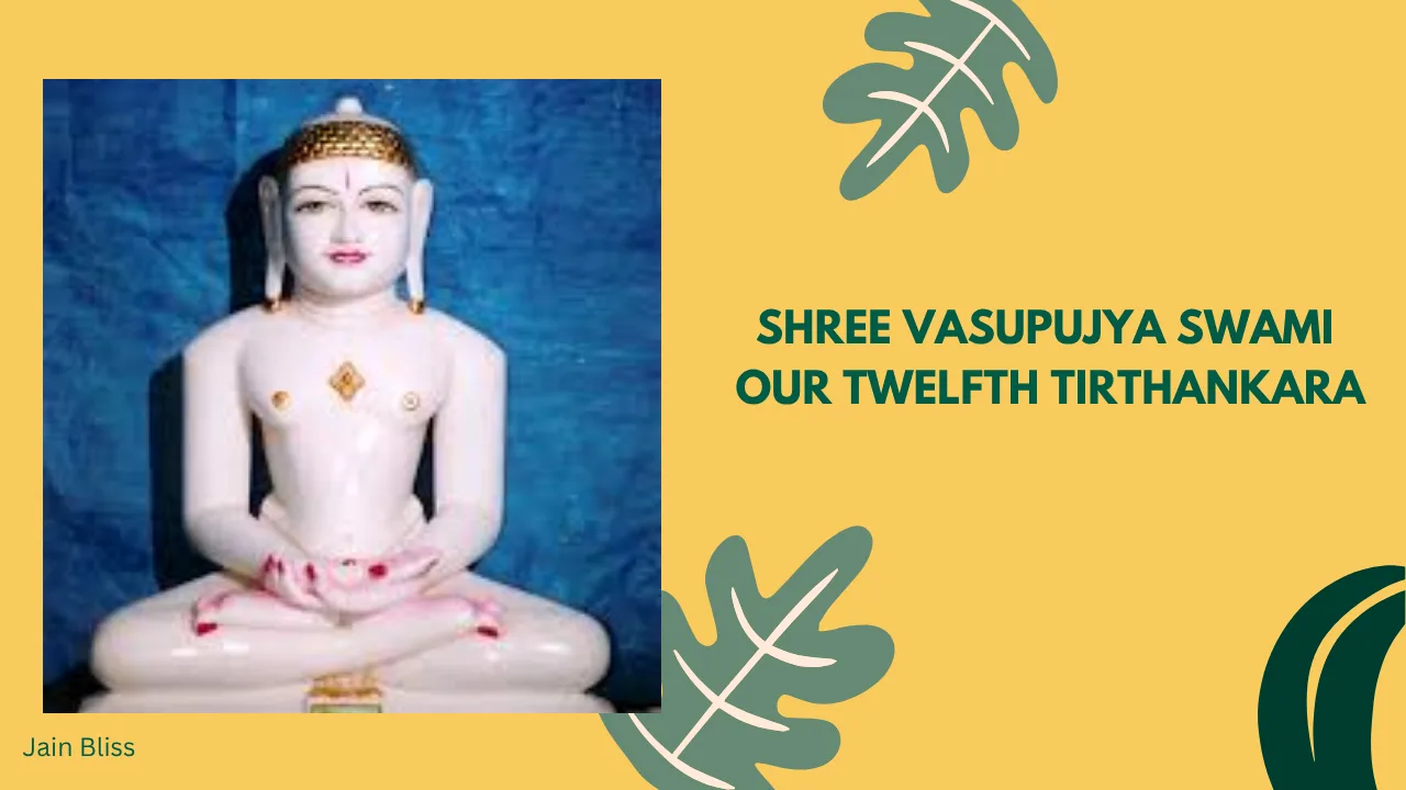 JBTH 12 - Shree Vasupujya Bhagwan - The Twelfth Tirthankara